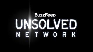 Welcome To The BuzzFeed Unsolved Network!