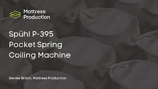 Spühl P-395 Pocket Spring Coiling Machine | Mattress Production