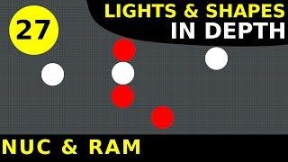 Rule 27: NUC & RAM | Lights & Shapes In Depth