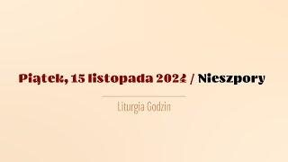 #Nieszpory | 15 listopada 2024