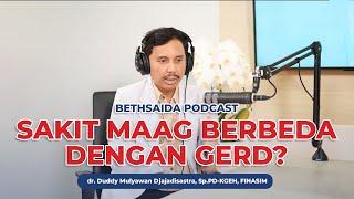 SAKIT MAAG BEDA DENGAN GERD? | DR DUDDY MULYAWAN DJAJADISASTRA, SP.PD-KGEH, FINASIM