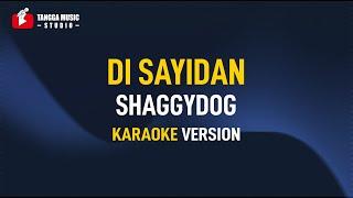 Shaggydog - Di Sayidan (Karaoke)