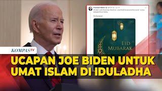 Ucapan Joe Biden untuk Umat Islam di Hari Iduladha, Singgung Perang Hamas & Israel