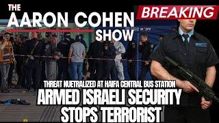 BREAKING: Armed Israeli Security Neutralizes Knife- Wielding Terrorist at Haifa Central Bus Station