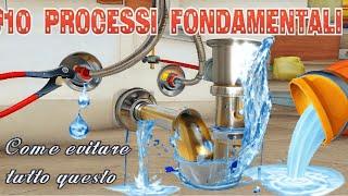 10 PROCESSI FONDAMENTALI DAL PUNTO DI VISTA IDRAULICO PIÙ UNO CHE NON TI DIRÀ NESSUNO