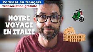 Notre voyage en Italie - Compréhension orale en français natif avec sous-titres.