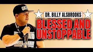  UNSTOPPABLE - Best Motivational Video Ever (Powerful Motivational Speeches By Dr. Billy Alsbrooks)