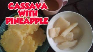 CASSAVA WITH PINEAPPLE||My breakfast||Whengfranz blog