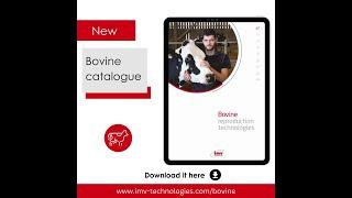   Have You Explored the IMV Technologies Bovine Catalogue Yet?