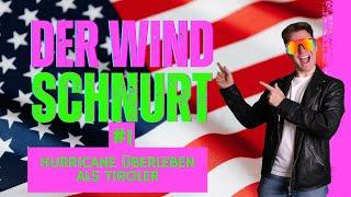 #1 - DER WIND SCHNURT - Hurricane überleben als Tiroler