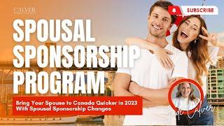 Bring Your Spouse to Canada Quicker in 2023 With Spousal Sponsorship Changes
