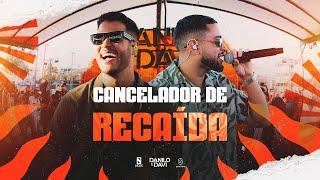 Danilo e Davi - Cancelador De Recaída (Toma Essa Verdade)