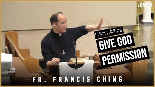 Parish Mission 2023: Give God Permission - Fr. Francis Ching