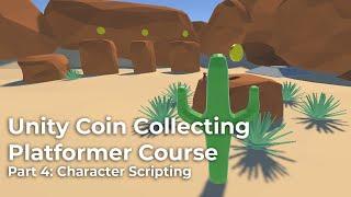 Unity Coin Collecting Platformer Part 4: Character Scripting