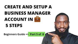 How To Set-up A Facebook Business Manager Account in 2022 For Beginners.