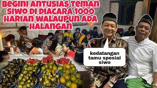 BEGINI ANTUSIAS TEMAN SIWO DIACARA 1000HARIAN ISTRI SIWO WALAUPUN ADA HALANGAN‼️