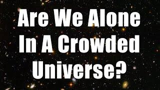 Are We Alone In A Crowded Universe? (DiTuro Productions, LLC)