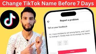 How to Change TikTok Name Before 7 Days | 7 Din Se Pahle TikTok Name Kaise Change Karen