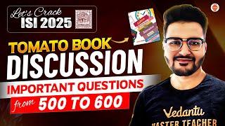 ISI 2025: TOMATO Book Discussion: Important Ques. From 500-600 | Rajit Sir #isientrance #isikolkata