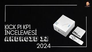 Kickpi KP1 İncelemesi - Android 12 - 2024