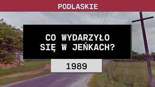 Podlaskie: Co wydarzyło się w Jeńkach? (1989) | Monika i Janusz Faszczewscy