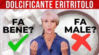 Pericolo ERITRITOLO? Tutta la verità sul dolcificante