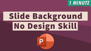 1 Minute: How To Create a Slide Background In PowerPoint