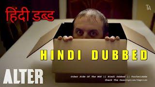 ALTER - Other Side Of The BOX || Hindi Dubbed || @ToofaniAdda