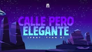 Calle Pero Elegante - Natanael Cano ft. Tyan G (Lyric Video)