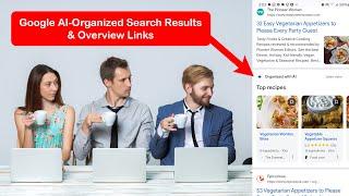 SEO Strategies: Google AI-Organized Search Results & Overview Links