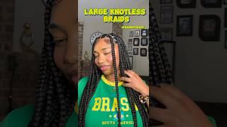 Large Knotless Braids