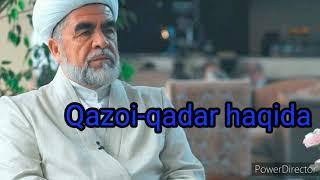 Qazoi-qadar haqida Shayx Muhammad Sodiq Muhammad Yusuf hazratlari