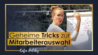 GEHEIME Tricks zur Mitarbeiterauswahl  Häufige Fehler beim Mitarbeiter einstellen  (Katja Holzhey)