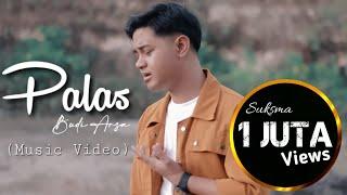 PALAS - Budi Arsa (Official Music Video)