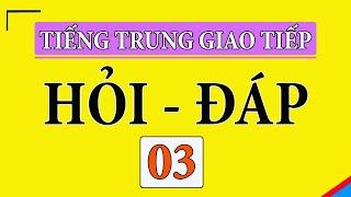 Tập 3 - Hỏi đáp tiếng trung cơ bản