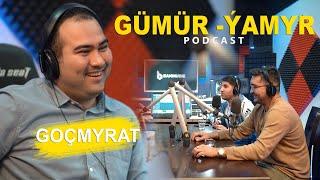 Gumur-Yamyr #1 | Gochmyrat | podcast