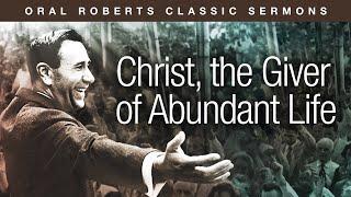 Christ, the Giver of Abundant Life