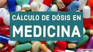 Cálculo de dosis en Medicina