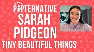 Sarah Pidgeon talks about working with Kathryn Hahn on Tiny Beautiful Things on Hulu