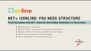 NET Plus I2 Online: Panel Discussion with Internet2 NET ServiceNow Institutions on Governance