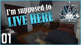 I'm supposed to LIVE HERE?! | Let's Play House Flipper - Ep. 1