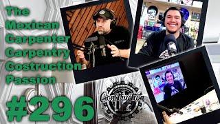 #296 David Paraguirre of The Mexican Carpenter talks about carpentry, construction and passion