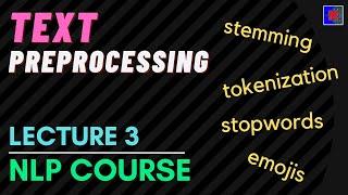 Text Preprocessing | NLP Course Lecture 3