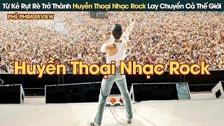 Từ Kẻ Rụt Rè Trầm Cảm Trở Thành Huyền Thoại Nhạc Rock Lay Chuyển Cả Thế Giới || Phê Phim Review