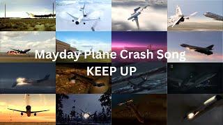 Mayday Plane Crash Song KEEP UP