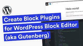 Create WordPress Block Plugins for Block Editor aka Gutenberg