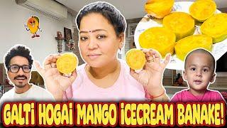 Galti Hogai Mango Ice-cream Banake!  | Bharti Singh | Haarsh Limbachiyaa | Golla