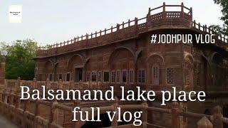 Balsamand lake place jodhpur full vlog