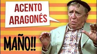 Acento MAÑO - Ejemplos del ARAGONÉS