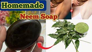 How to make Neem soap at home | Diy neem soap | Homemade Neem soap | skin whitening neem soap